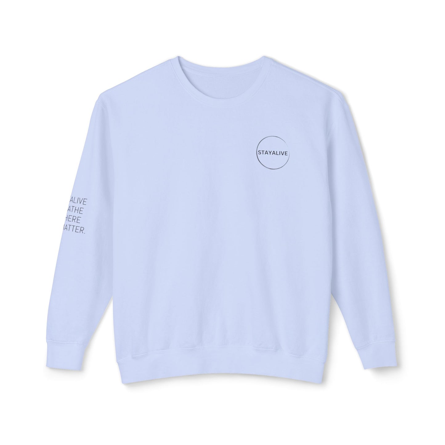 StayAlive™️ with Circle Lightweight Crewneck Sweatshirt Unisex