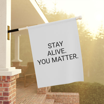 StayAlive™ | YOU MATTER Garden & House Banner