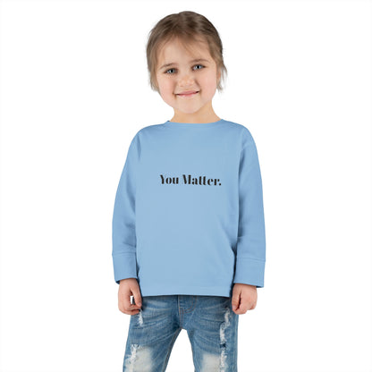 StayAlive™️ You Matter Toddler Long Sleeve Tee