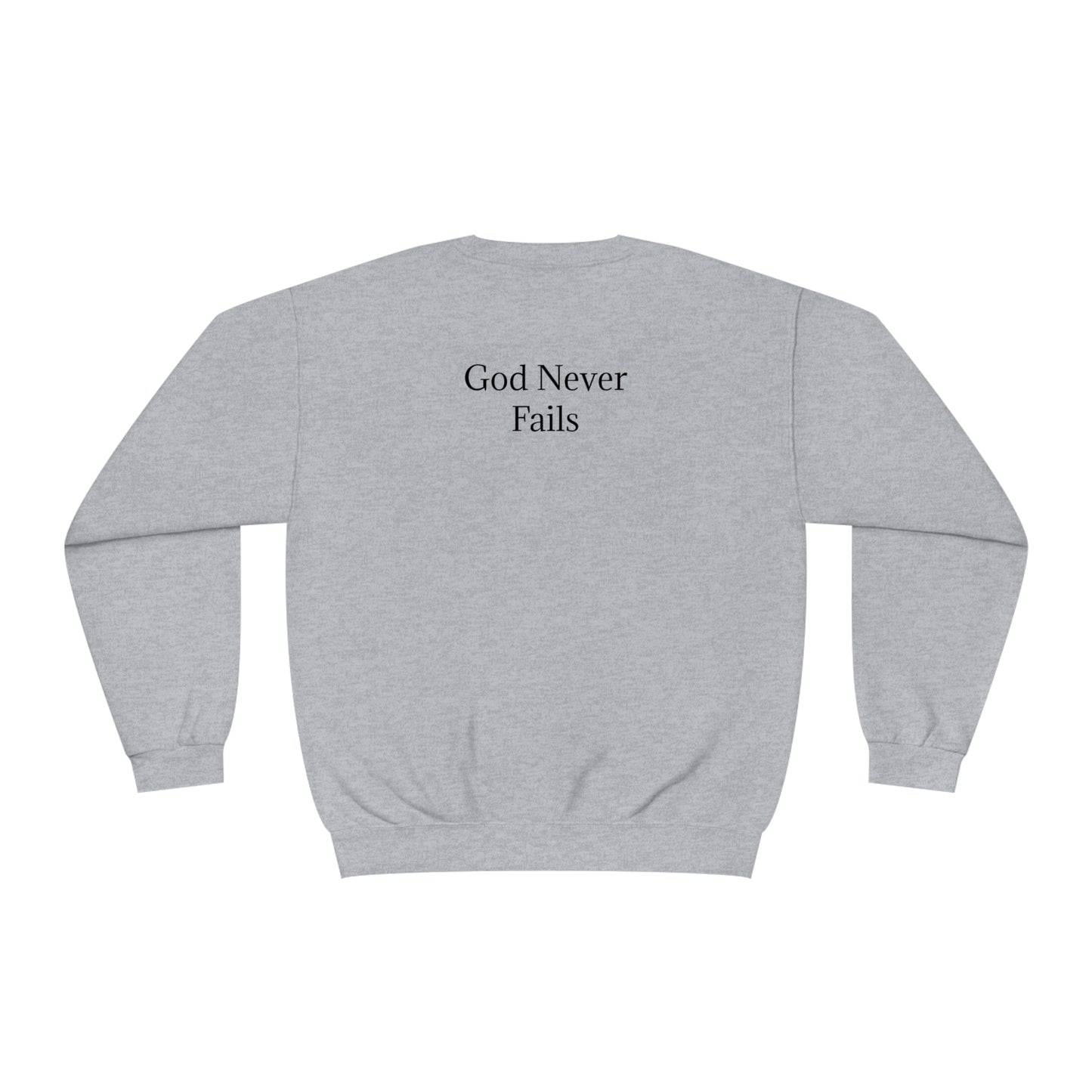 🆕 StayAlive™️ God Never Fails Unisex NuBlend® Crewneck Sweatshirt