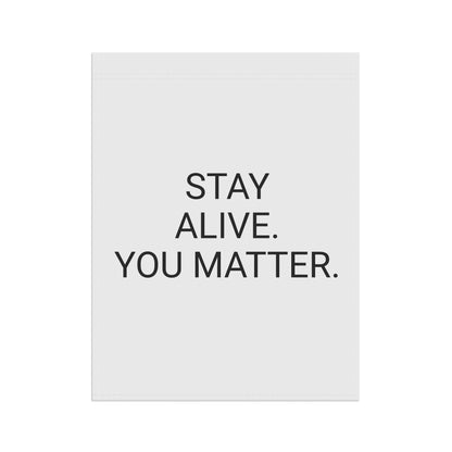 StayAlive™ | YOU MATTER Garden & House Banner