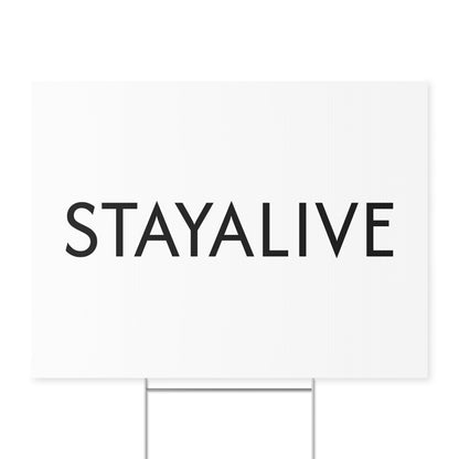 StayAlive™️ Large Yard Sign