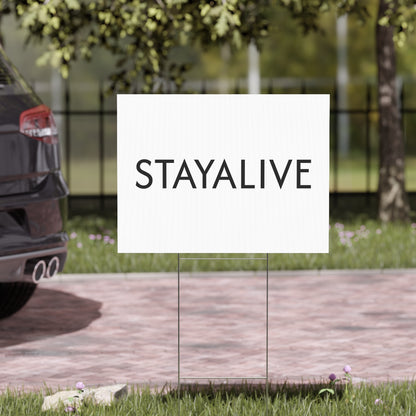 StayAlive™️ Large Yard Sign