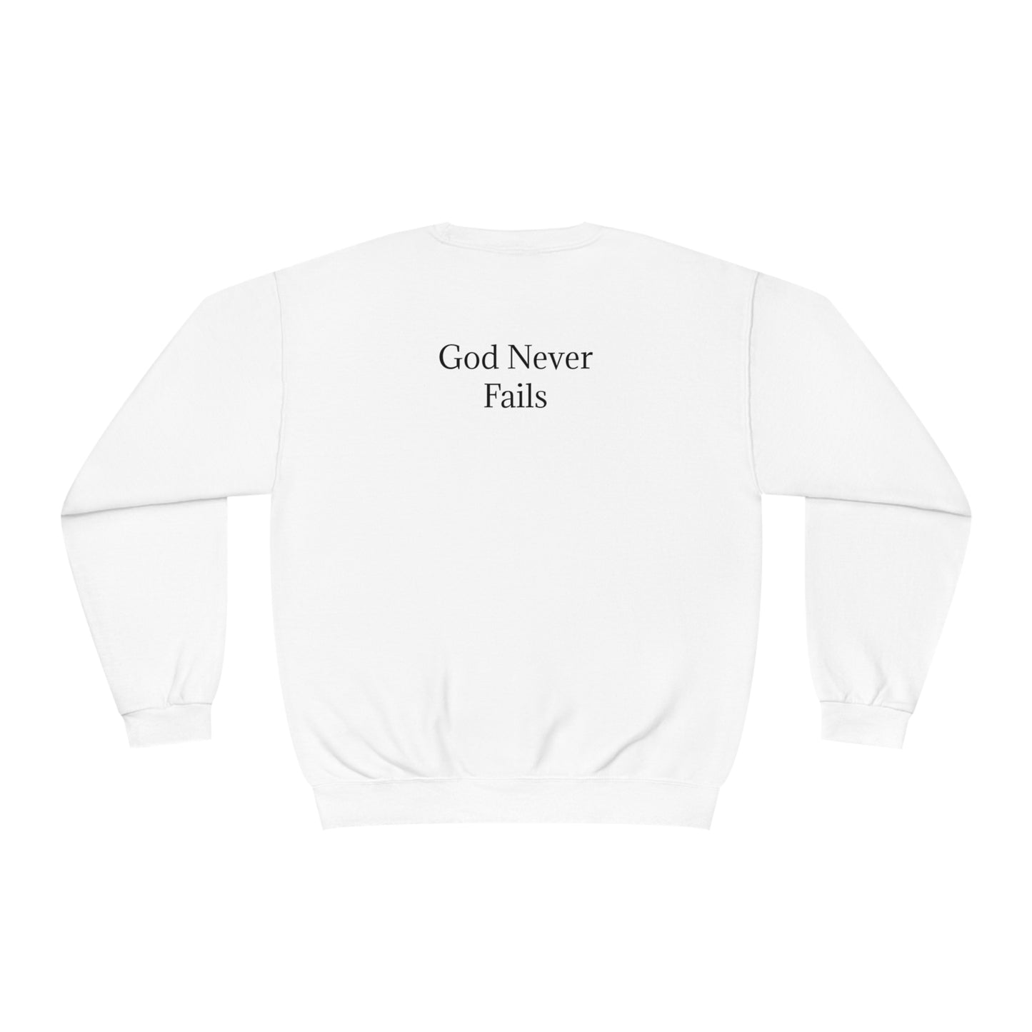 🆕 StayAlive™️ God Never Fails Unisex NuBlend® Crewneck Sweatshirt