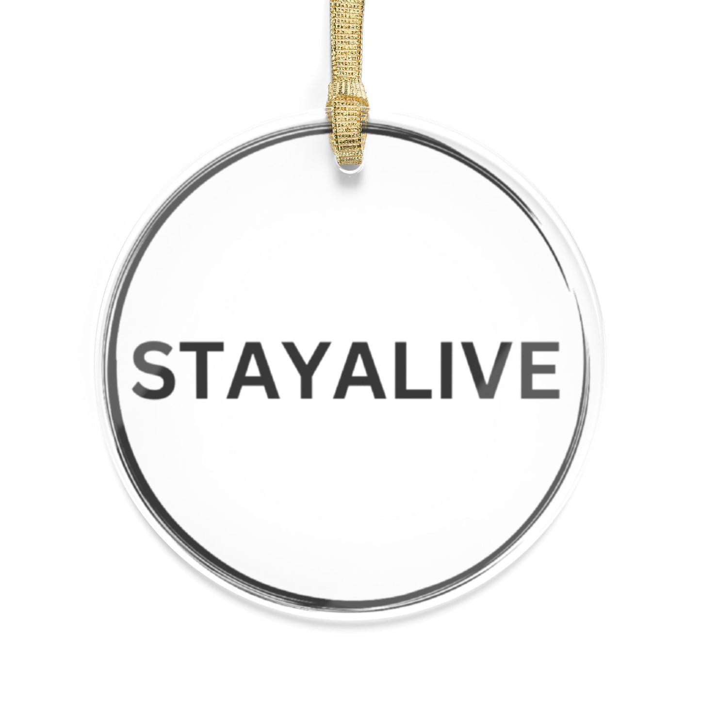 🆕 StayAlive™️ Acrylic Ornaments