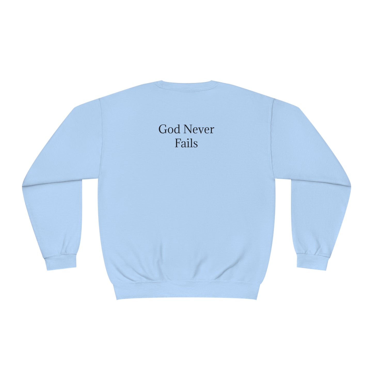 🆕 StayAlive™️ God Never Fails Unisex NuBlend® Crewneck Sweatshirt