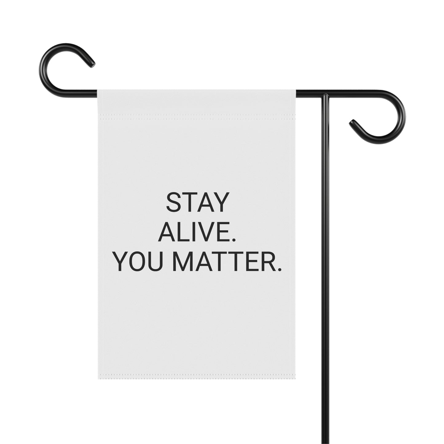 StayAlive™ | YOU MATTER Garden & House Banner